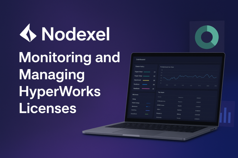 Nodexel: Professional floating license monitoring and centralized management platform for HyperWorks users